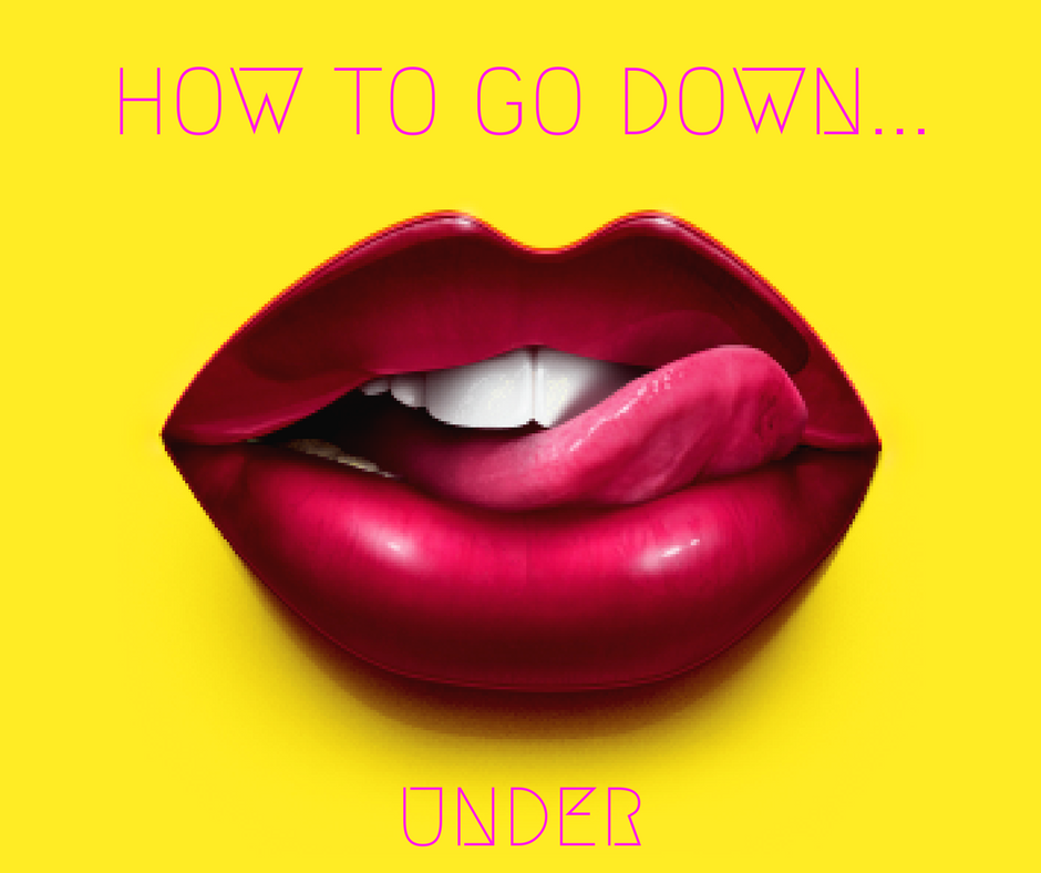 HOW TO GO DOWN...UNDER.png