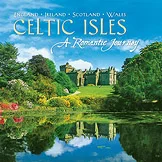 Celtic Isles: A Romantic Journey - Various Artists