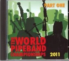 World Pipe Band Championships - 2011 - Volume 1