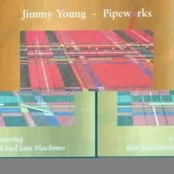 Pipe Works - Jimmy Young