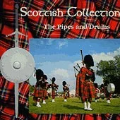 Scottish Collection: The Pipes and Drums