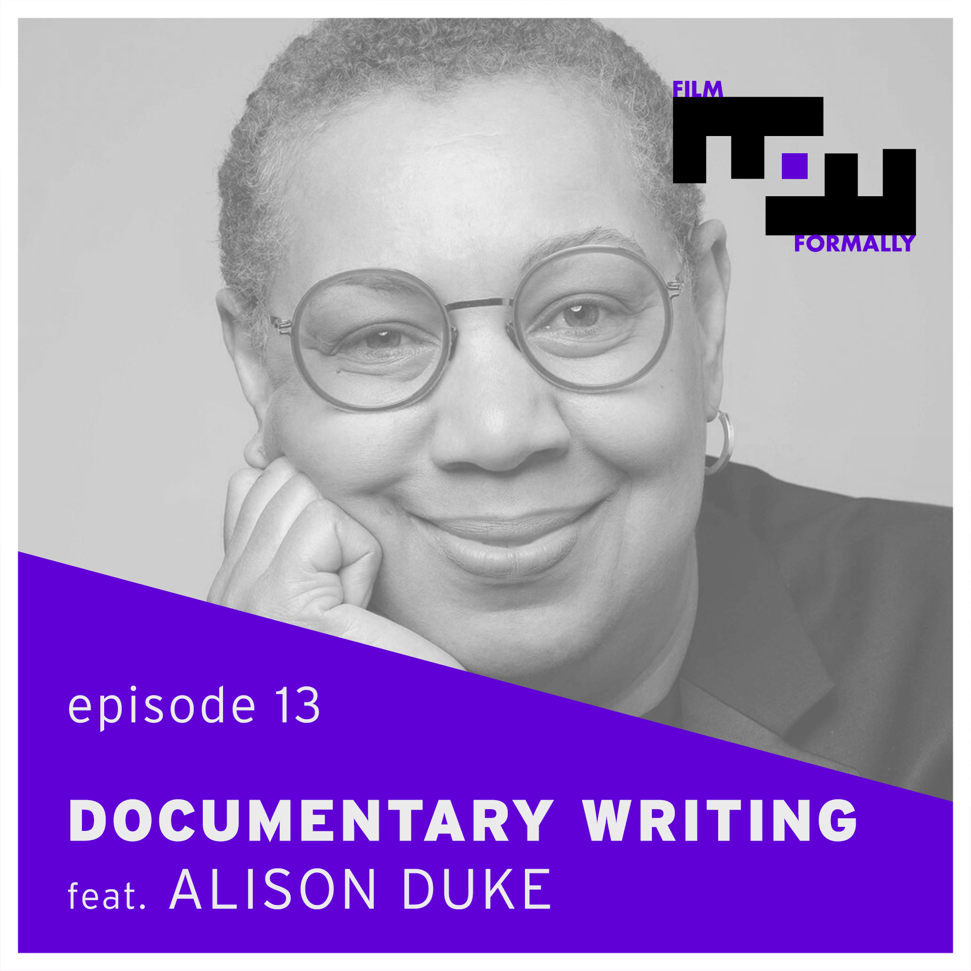 Episode 13 - Documentary Writing feat. Alison Duke