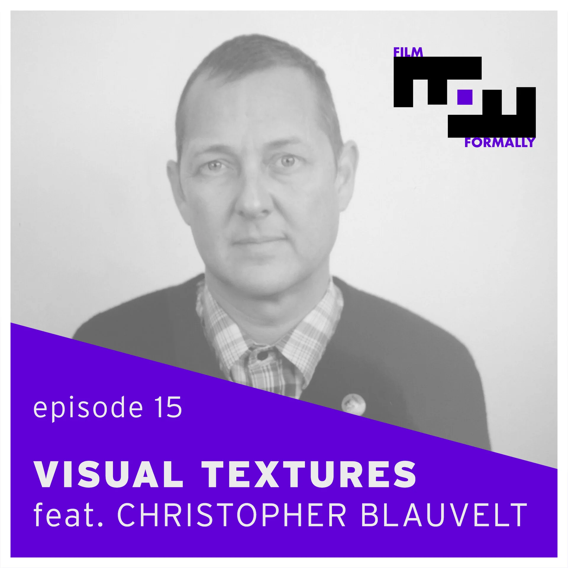 Episode 15 - Visual Textures with Christopher Blauvelt