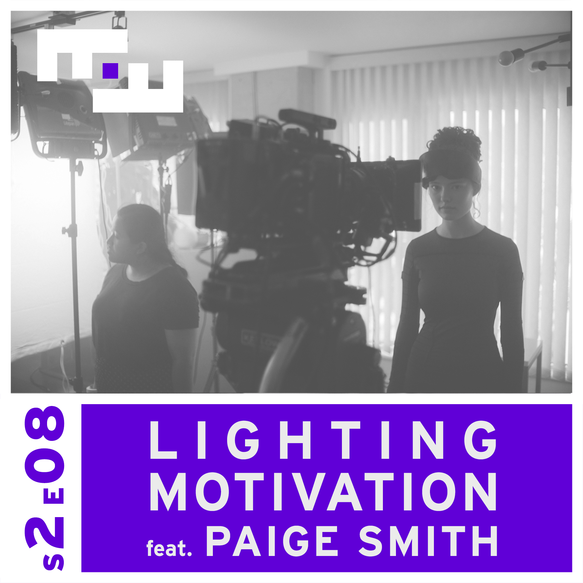 S2E08 - Lighting Motivation with Paige Smith