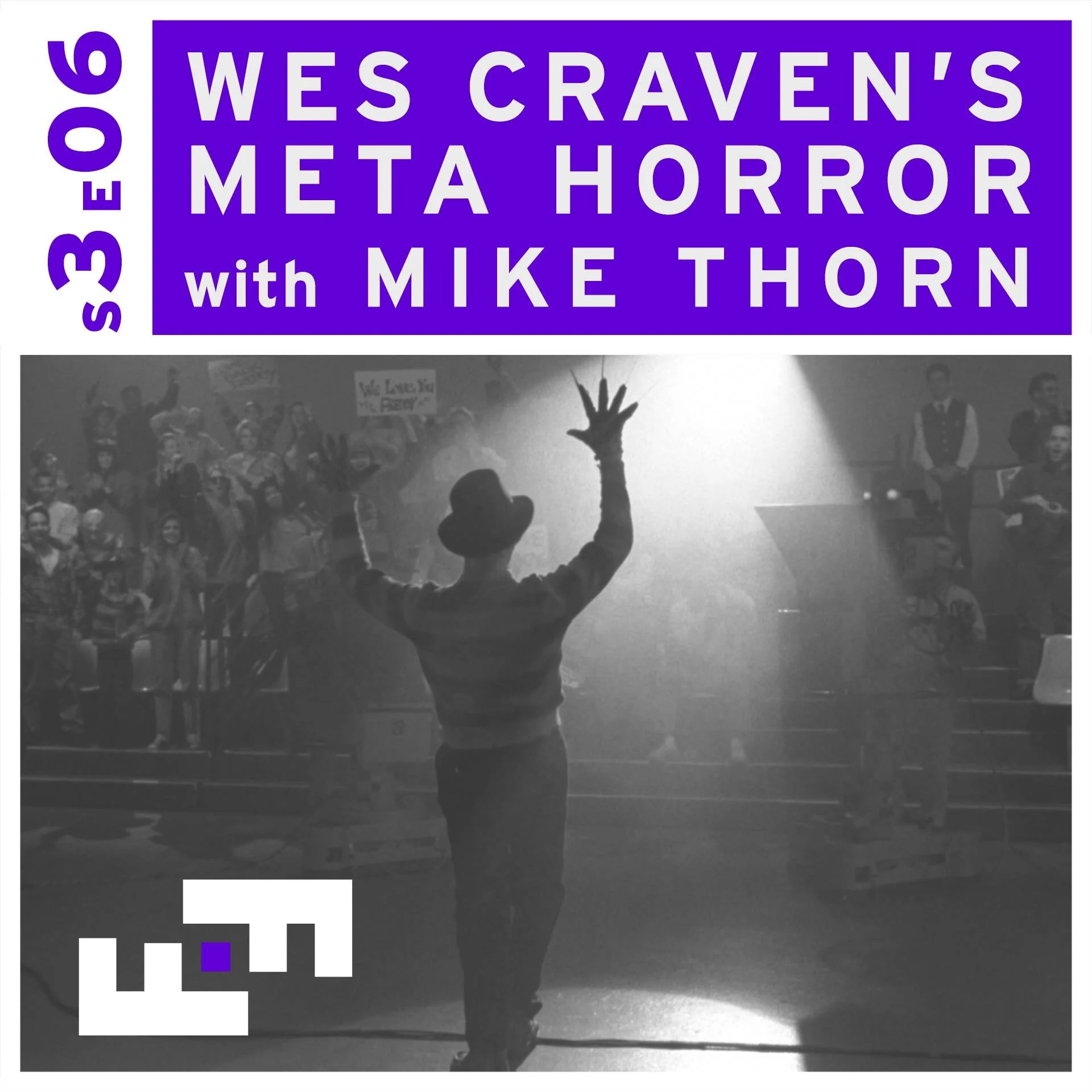 S3E06 - Wes Craven's Meta Horror with Mike Thorn