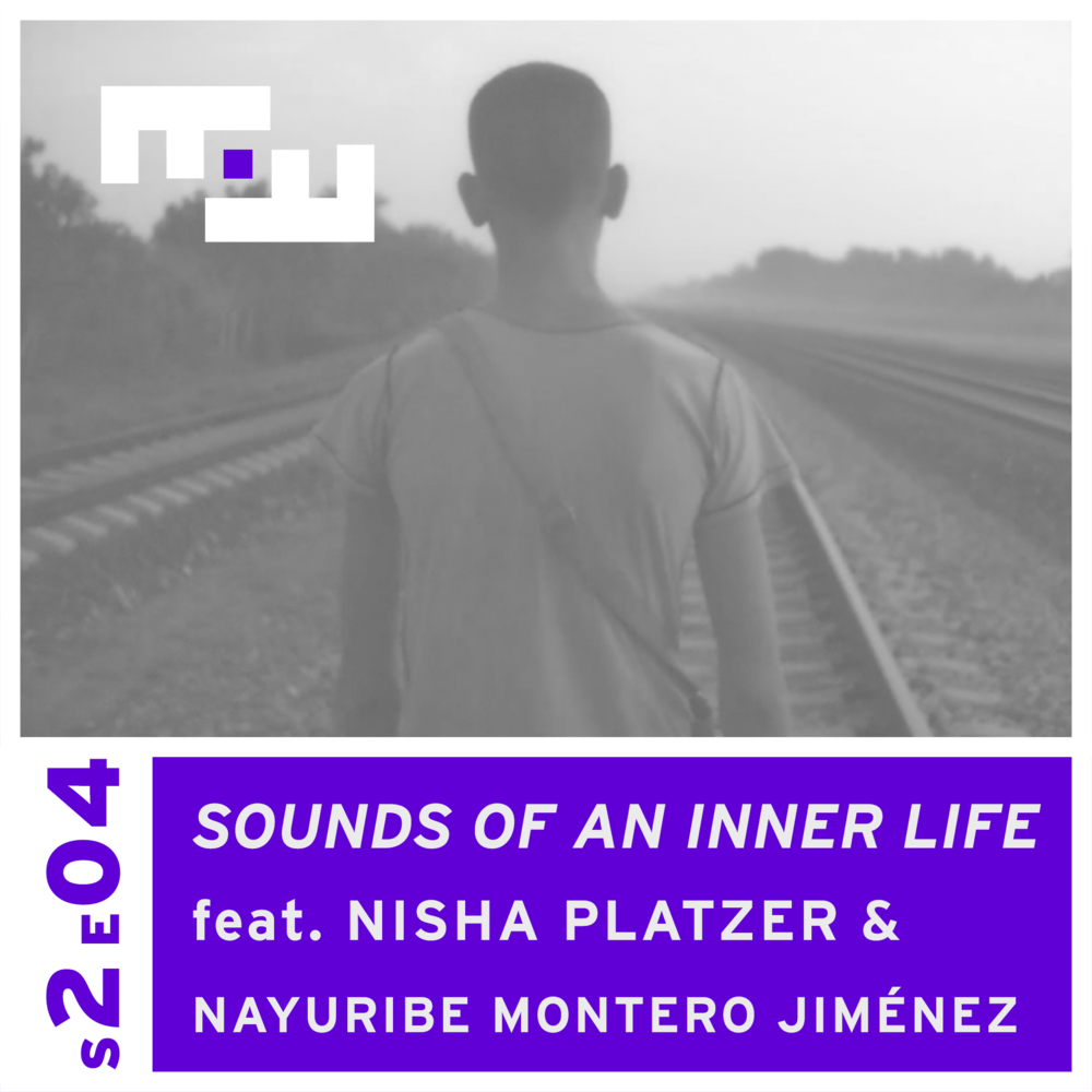 Sounds of An Inner Life/Nisha Platzer/Nayuribe Montero Jimenez
