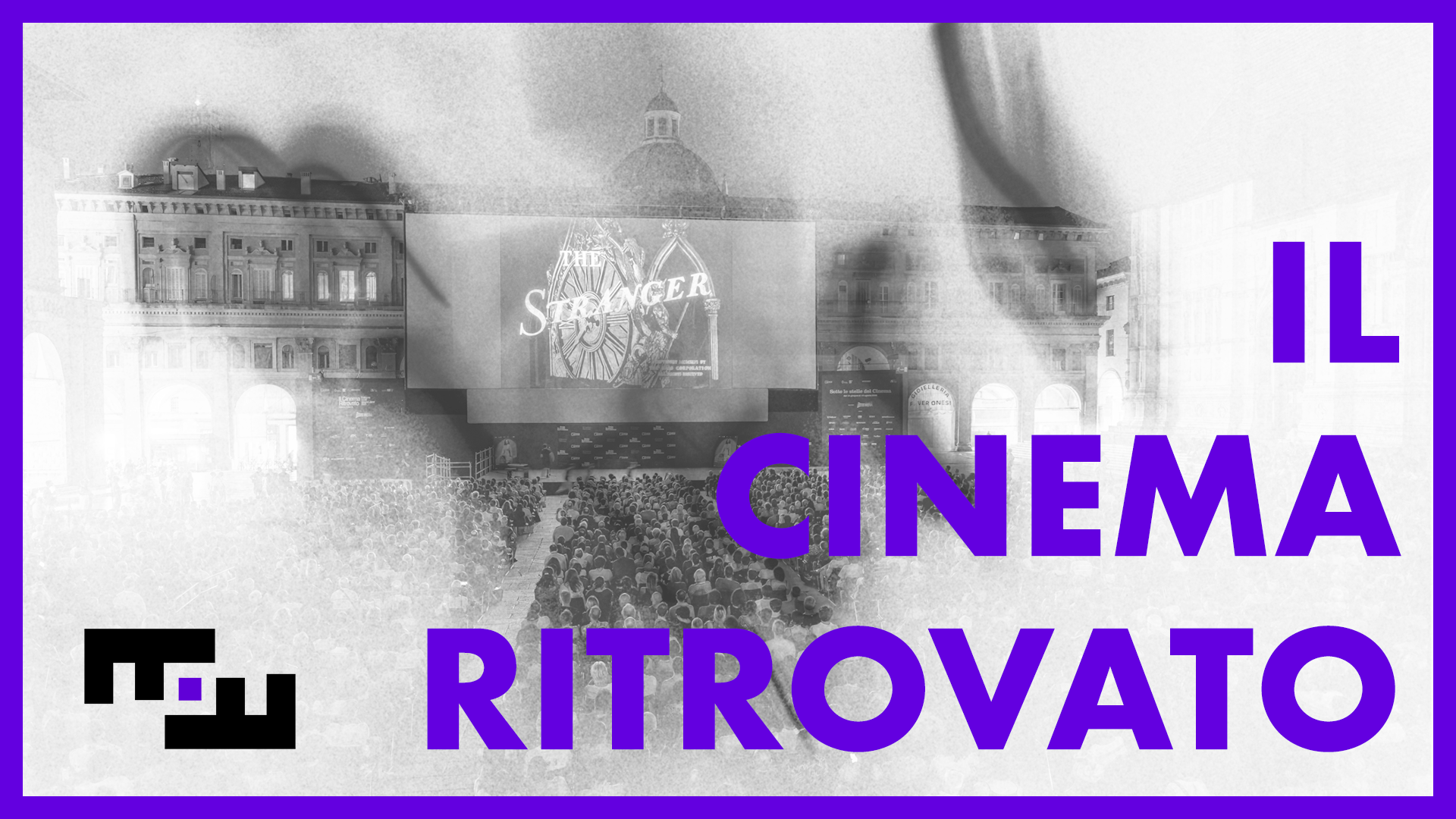 Il Cinema Ritrovato Dispatch