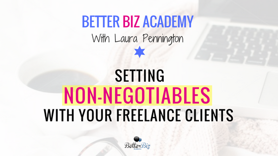 Setting_Non-Negotiables_with_Your_Freelance_Clients.png