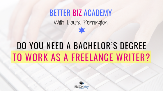Do_You_Need_a_Bachelor’s_Degree_to_work_as_a_freelance_writer__-_Blog_Cover.png