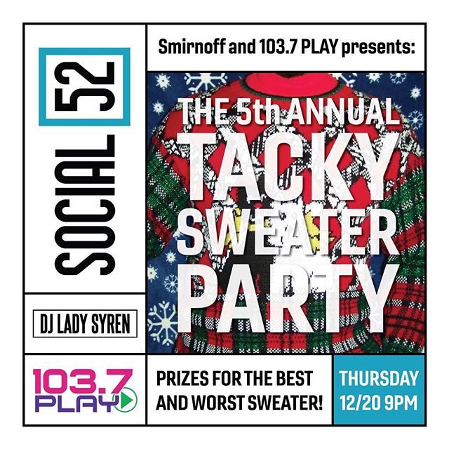 🎅🏽🤶🏼🎄🎁❄️It&rsquo;s the most wonderful time of the year! Join us for our 5th Annual Tacky Sweater Party presented by @1037play &amp; Smirnoff.  @djladysyren will be spinning all of the Christmas music you can think of! Come dressed as your best 