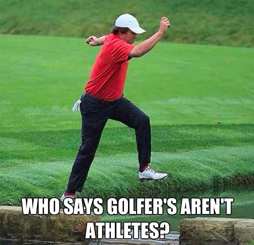 hahahah just kidding! golfers are athletes too!