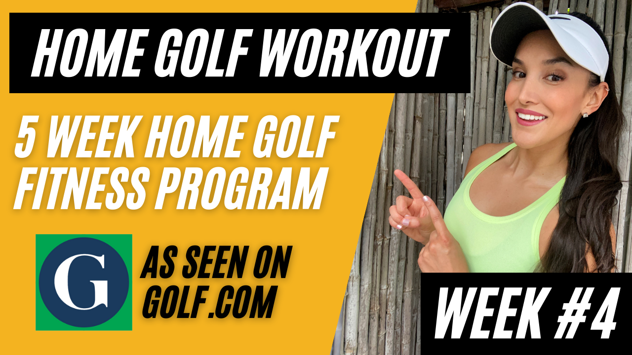 HOME GOLF WORKOUT Program - WEEK 4 - As seen on GOLF.COM