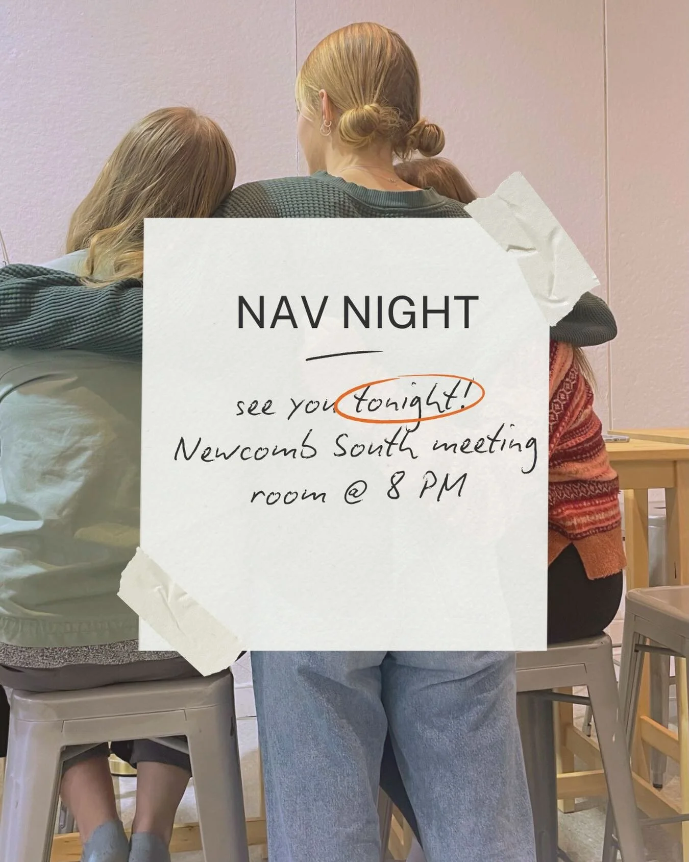 Nav night is TONIGHT!! See you at 8 pm in the South meeting room, we will be hearing from Anne Cregger about what it means to walk with Jesus for a lifetime!