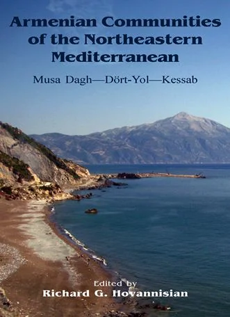 Lecture and Book launch ARMENIAN COMMUNITIES OF THE NORTHEASTERN MEDITERRANEAN: Musa Dagh – Dort Yol - Kessab With Prof Richard Hovannisian (University of California, Los Angeles)