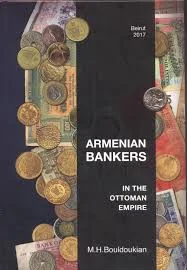 Book launch: ARMENIAN BANKERS IN THE OTTOMAN EMPIRE by M H Bouldoukian
