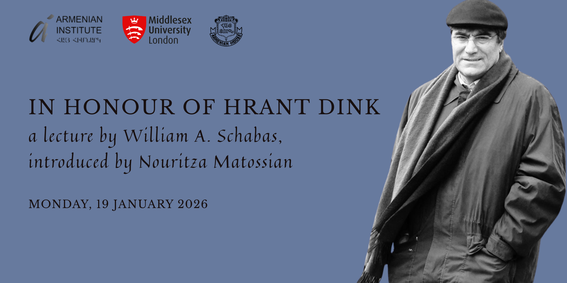 In Honour of Hrant Dink - a lecture by William A. Schabas, introduced by Nouritza Matossian
