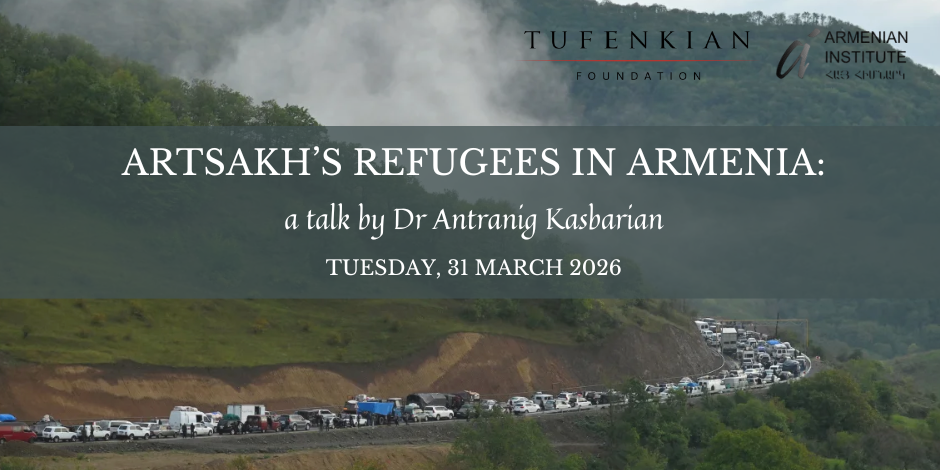 Artsakh’s Refugees in Armenia: A Talk by Dr Antranig Kasbarian