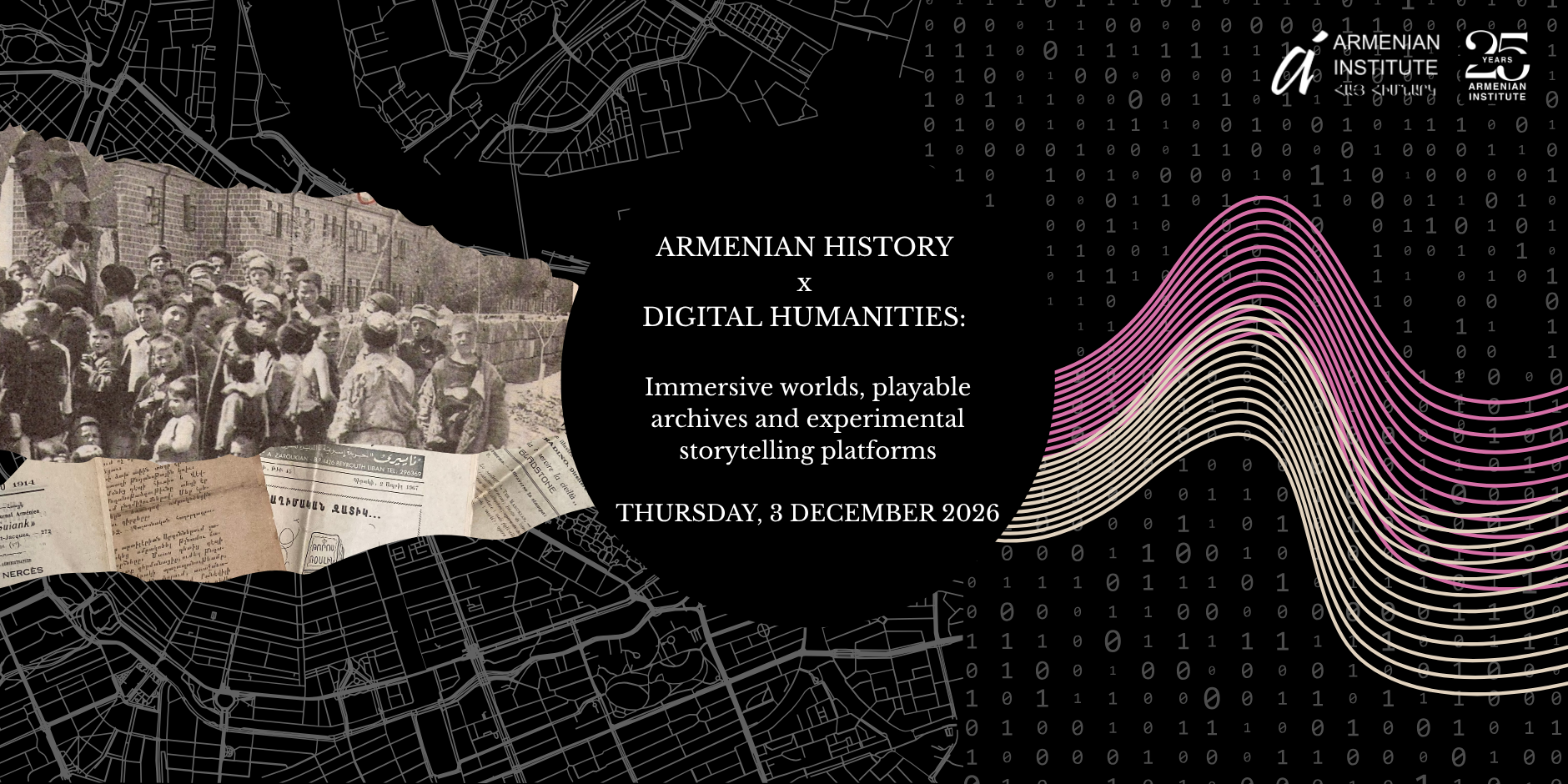 Armenian History x Digital Humanities: Immersive worlds, playable archives and experimental storytelling platforms