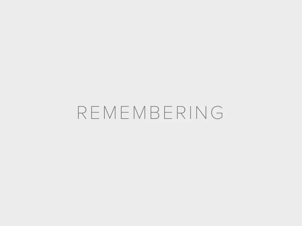 REMEMBERING