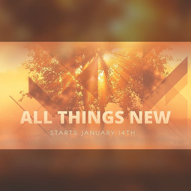 Join us tomorrow morning 11:00 am as we continue our series &ldquo;All Things New&rdquo;