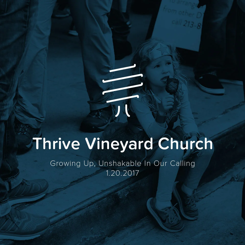 Growing Up, Unshakable In Our Calling