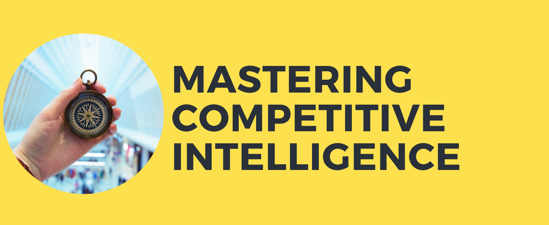 Mastering competitive intelligence.png