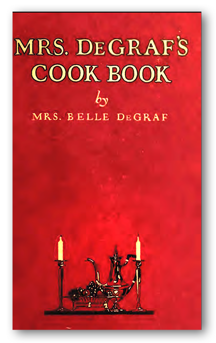 Copy of 1921 MRS. DeGRAF'S Cook Book Vintage cookbook Beehive Shoppe