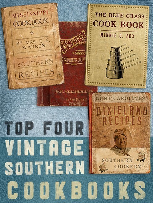 Top four Vintage southern Cookbooks