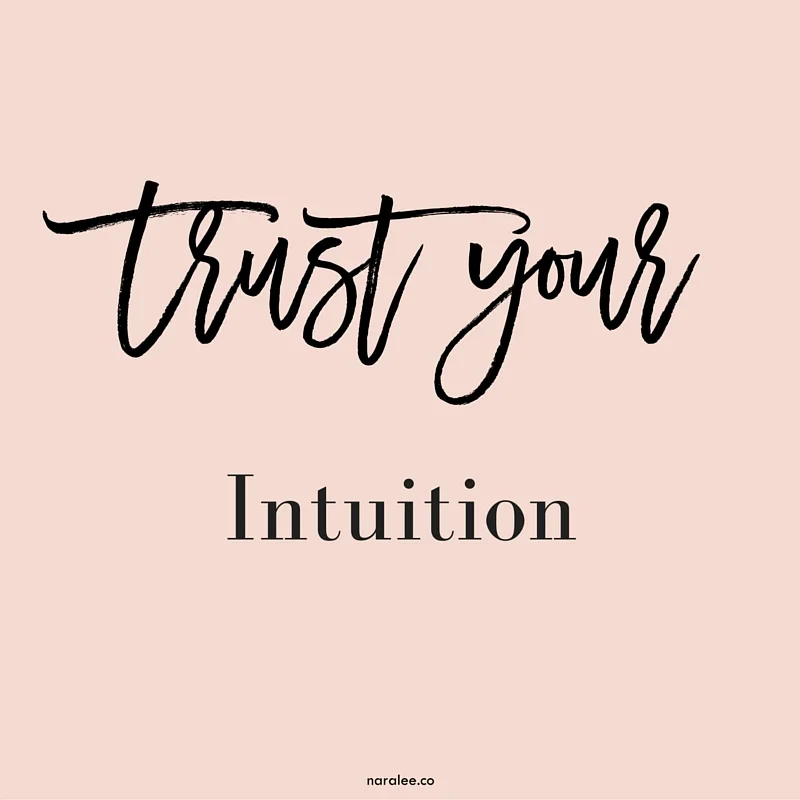 Trust Your Intuition Quotes Nara Lee| Trust Your Intuition — Quotes