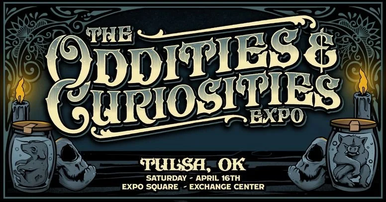 Oddities &amp; Curiosities Expo - Tulsa, OK