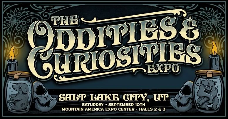 Oddities &amp; Curiosities Expo - Salt Lake City, UT