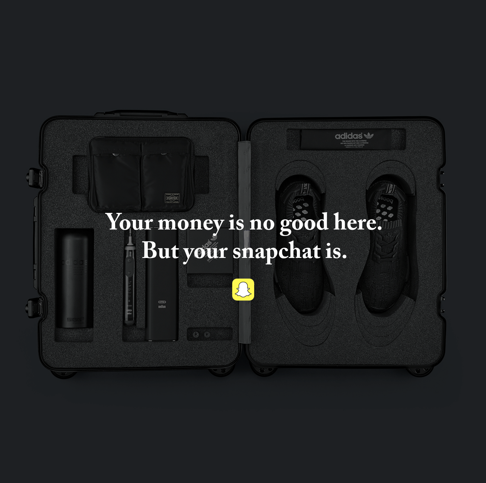 Your money is no good here... but Snapchat is. 