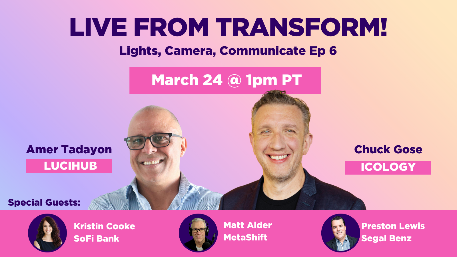 Lights, Camera, Communicate: Live from Transform