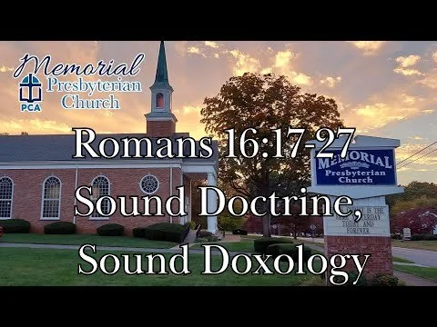 Romans 16:17-27; Sound Doctrine, Sound Doxology