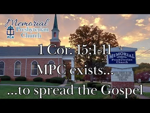 1 Cor. 15, MPC exists to spread the gospel