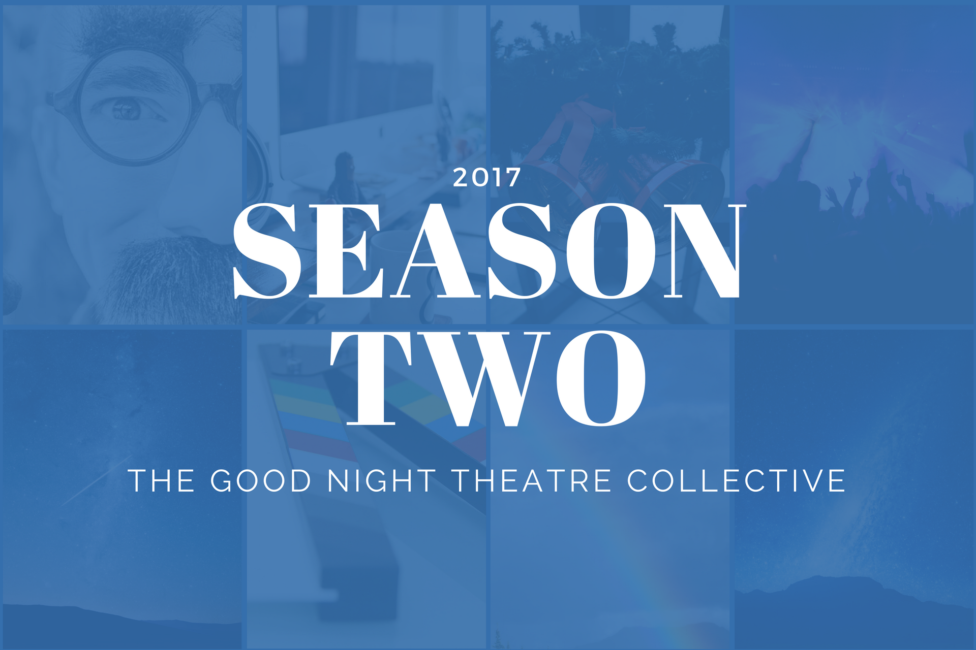 The Good Night Theatre Collective: Season Two!