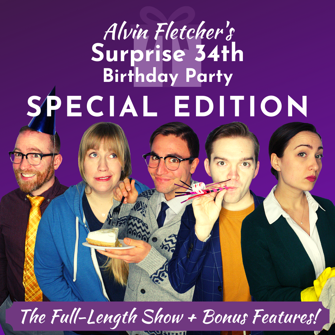 Alvin Fletcher's Surprise 34th Birthday Party Special Edition — The