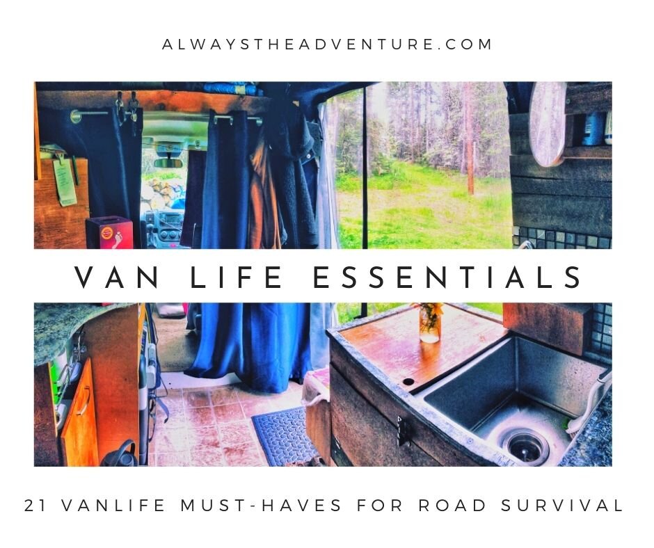 21 Van Life Essentials For Living on the Road — Always the Adventure