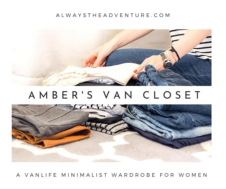 A Vanlife Minimalist Wardrobe for Women — Always the Adventure