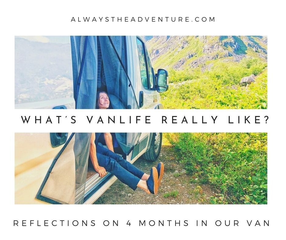 What’s Vanlife Really Like?: Reflections on 4 Months in Our Van