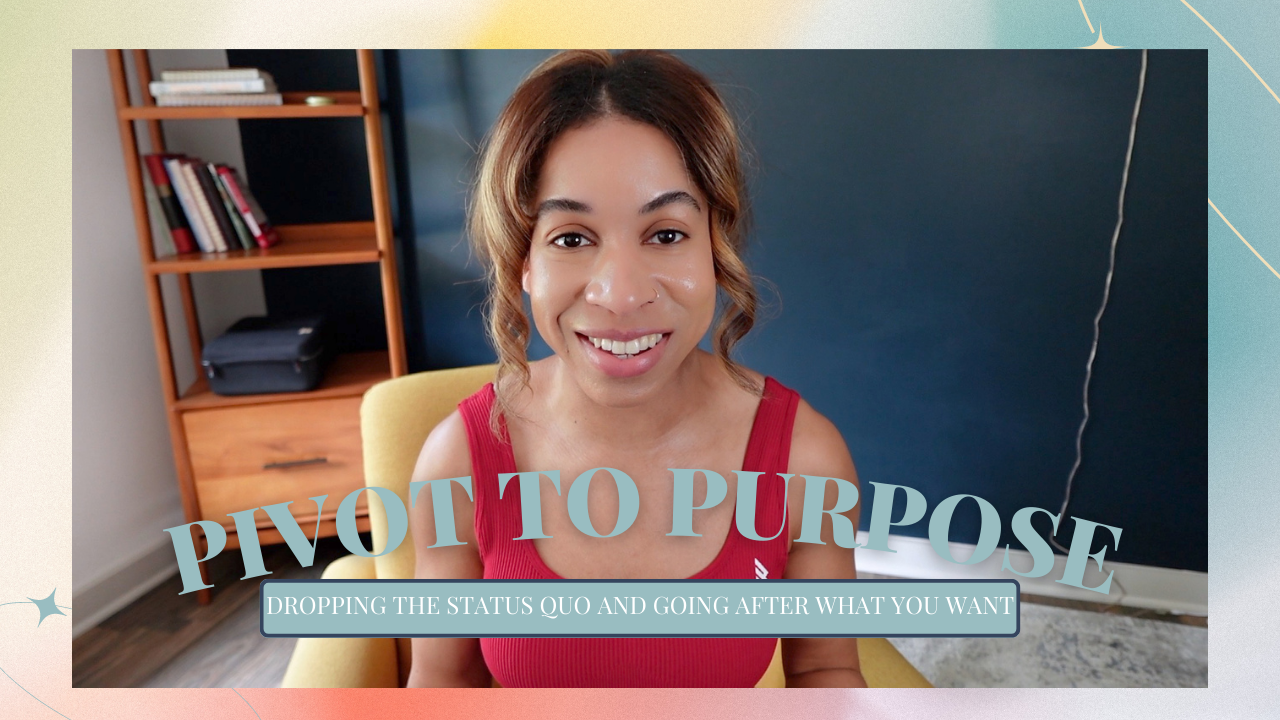 Pivot to Purpose (Youtube Video @AnisaNaomiTV)