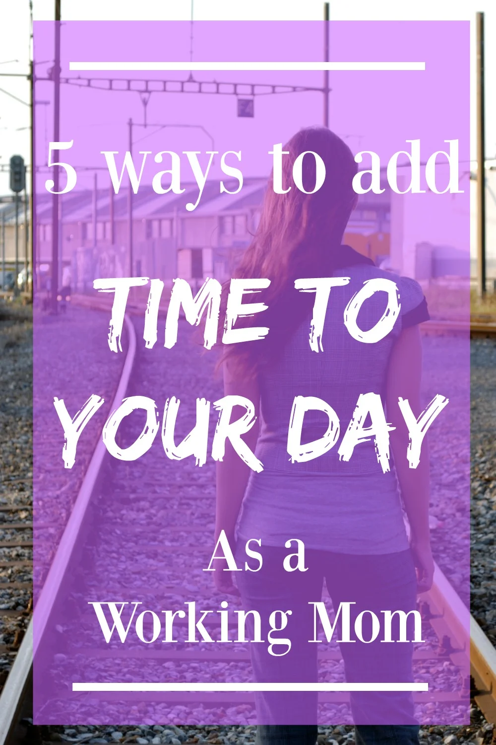 5-ways-to-add-time-to-your-day-as-a-working-mom
