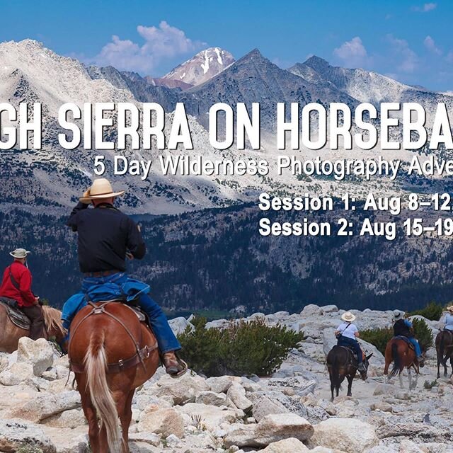Meet Me in the Mountains!
So happy that our annual High Sierra on Horseback photography workshop and pack trip is happening again this August! Join us and experience the spectacular scenery of the Sierra Nevada for yourself, sharpen your photography 