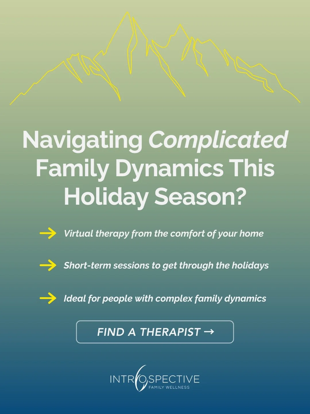 With the holidays come traditions, delicious food, and quality time with loved ones. It's also the time when complicated family dynamics surface, leading to tension or stress.

This year, we're offering short-term virtual and in-person therapy for cl