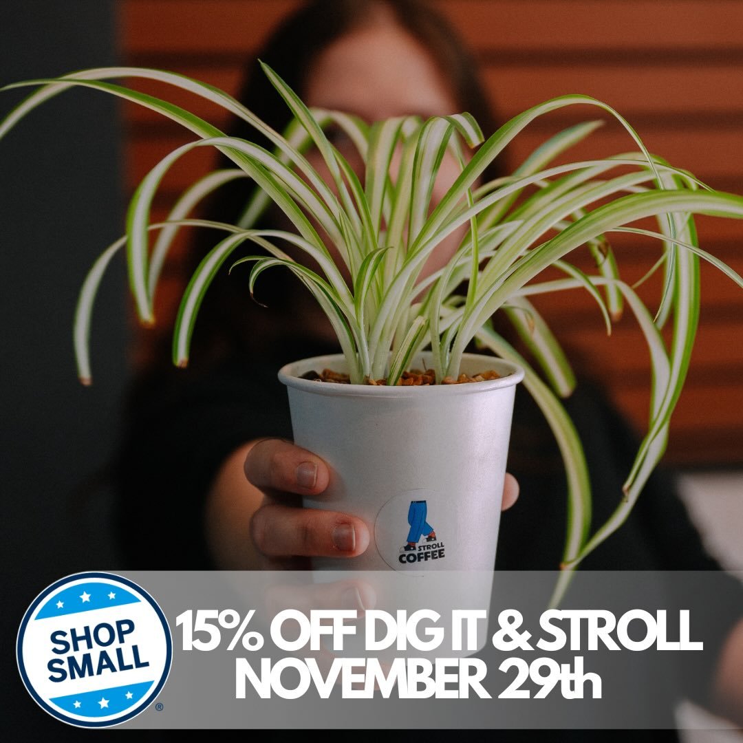 Shop local.  Shop small.  Support local.
Small business Saturday is Nov 29th!
Come through and get your coffee+plant fix with 15% off @strollcoffeephx and store wide at Dig It.

Our friends @j_valleylifemaso56 and @honeybee.bakeryaz will also be here
