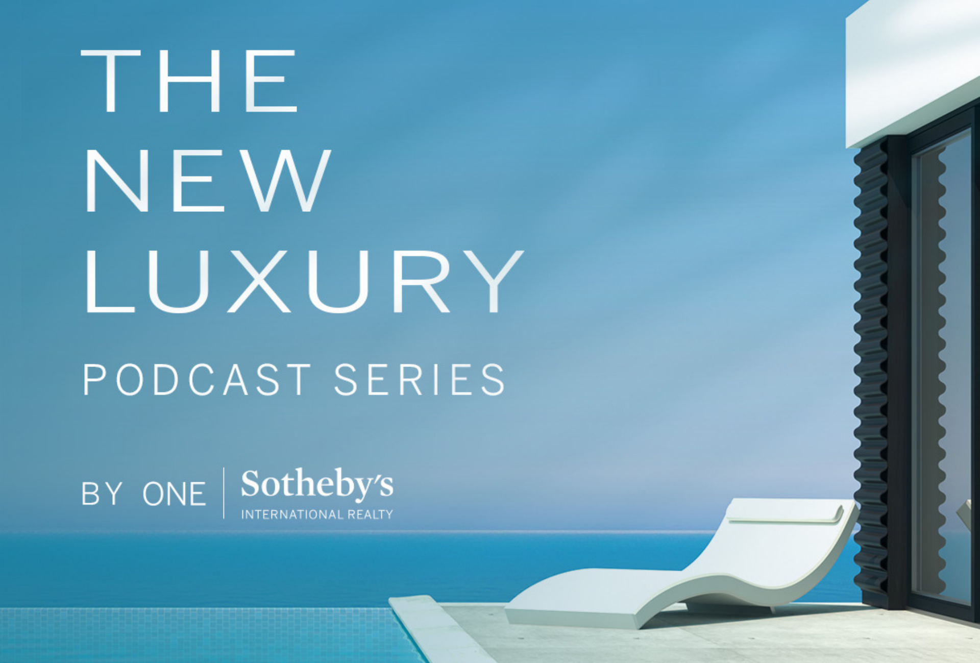 ONE Sotheby's International Realty Launches Luxury Podcast Series