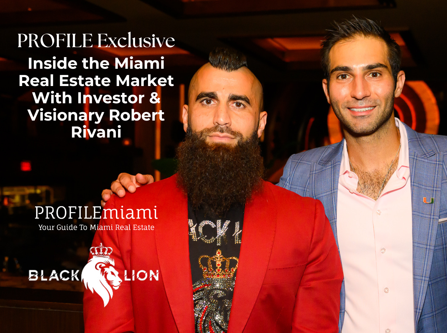 PROFILE Exclusive Podcast with Real Estate Investor Robert Rivani of Black Lion Investment Group [Full Youtube Interview]