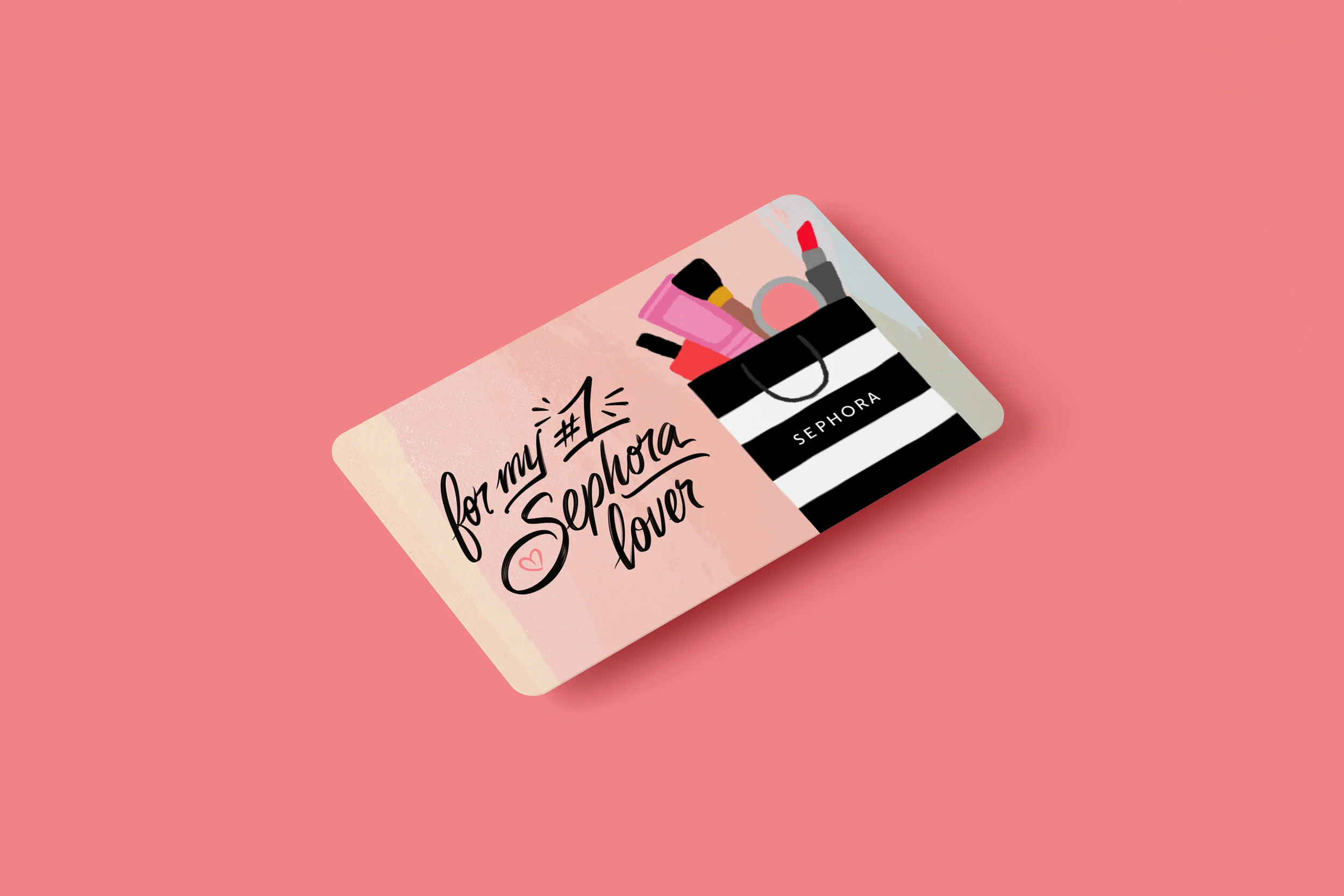  Printed gift card for Sephora’s 2021 gift card collection  Creative Direction: Leah Kim  Hand-lettering: Daniel Koludrovich 