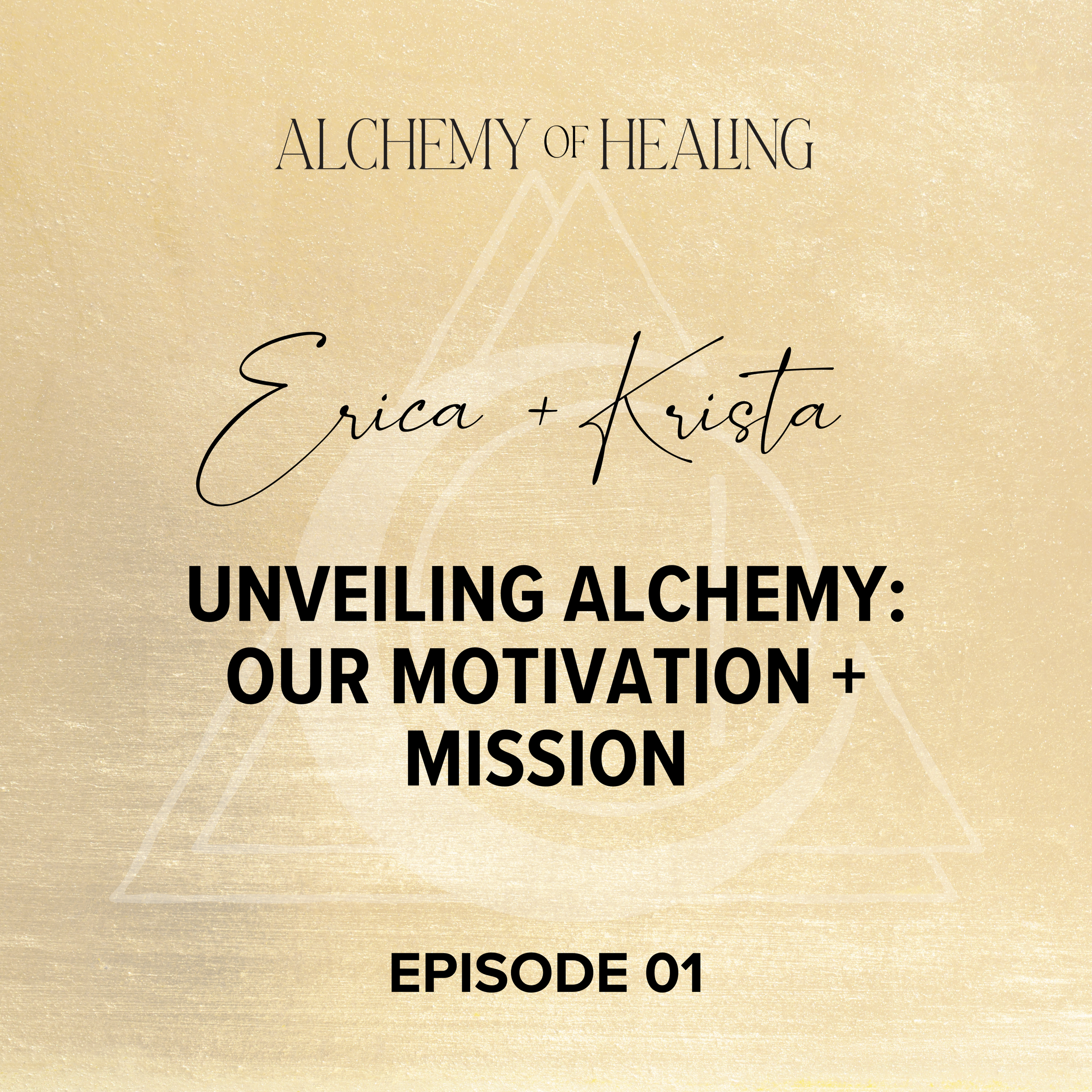 01. Erica Carroll + Krista McKeachie | Unveiling Alchemy: Our Motivation + Mission