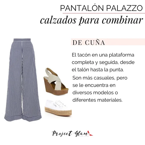 Qu zapato lucir con un pantal n Palazzo Project Glam